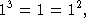 13 = 1 = 12,
